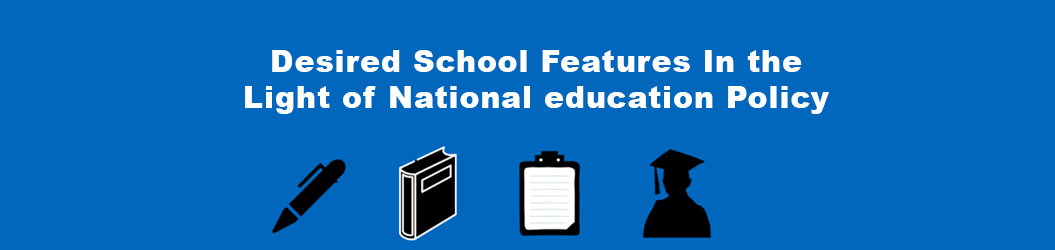 Desired_School_Features_In_the_Light_of_National_education_Policy